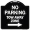 Signmission No Parking Tow Away Zone W/ Right Arrow Heavy-Gauge Aluminum Sign, 18" x 18", BW-1818-23609 A-DES-BW-1818-23609 - alternate 1